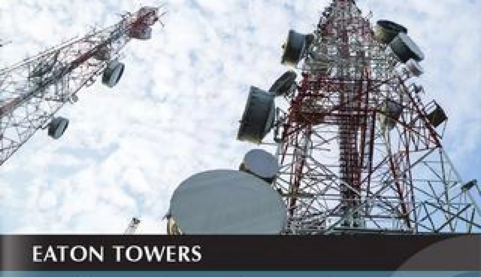 Eaton Towers : Towering Over the Competition